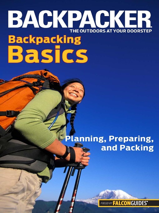 Title details for Backpacker magazine's Backpacking Basics by Clyde Soles - Available